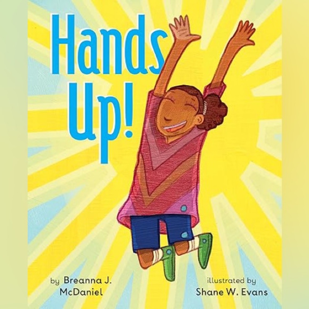 Hands Up!  Children’s Book by Breanna J. McDaniel *Make Offers*